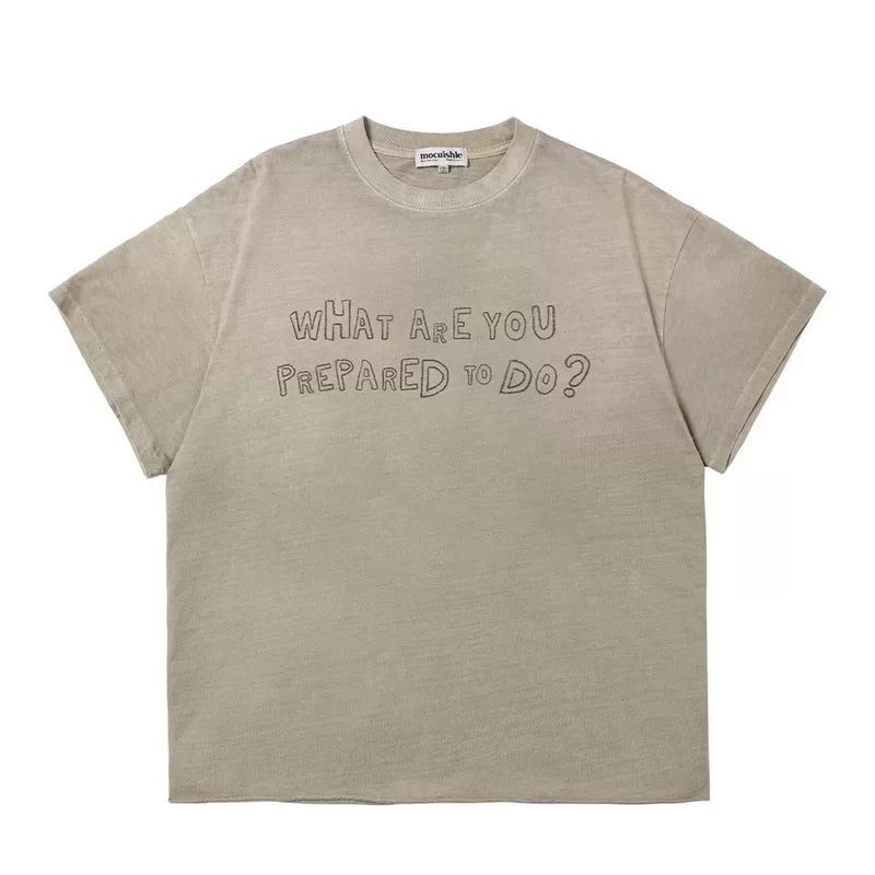 6041119684263,6041119684264,6041119684265, “What Are You Prepared To Do” T-Shirt